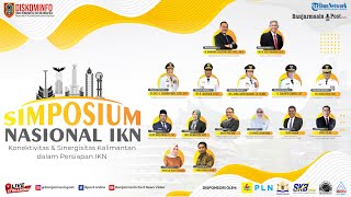 🔴 Simposium Nasional IKN “Konektivitas amp Sinergisitas Kalimantan dalam Persiapan IKN” [upl. by Virgy]