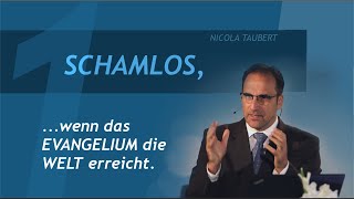 SCHAMLOS wenn das Evangelium die Welt erreicht 15  Nicola Taubert [upl. by Icnan]