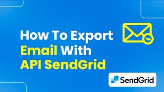 How to Export Email with API SendGrid Easily [upl. by Sillihp]