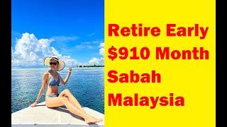 Retire Early 915 USD Per Month Sabah Malaysia [upl. by Ridley]