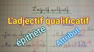 ladjectif qualificatif épithète et attribut les deux types dadjectif qualificatif [upl. by Enida]