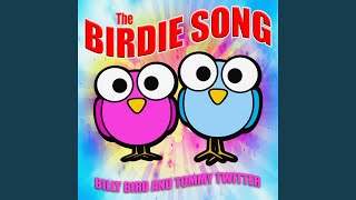 The Birdie Song [upl. by Yeldnarb]