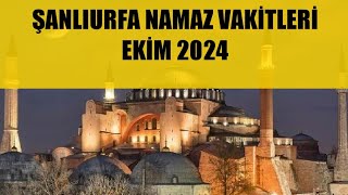 Şanlıurfa Namaz Vakitleri  EKİM 2024 [upl. by Warren]