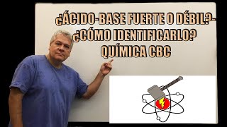 ¿ÁCIDOBASE FUERTE O DÉBIL¿CÓMO IDENTIFICARLO QUÍMICA CBC [upl. by Alesandrini]