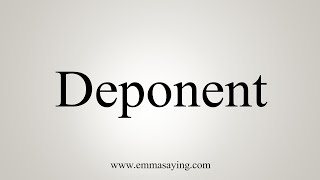 How To Say Deponent [upl. by Farr]