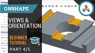 Beginner Tutorial 45  Onshape 3D CAD  Views and Orientation [upl. by Rachel]