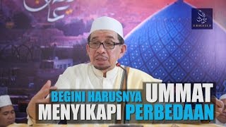 Ceramah Agama Begini Seharusnya Ummat Menyikapi Perbedaan  Habib Salim Segaf Al Jufrie [upl. by Niltiac]