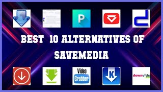 SaveMedia  Top 13 Alternatives of SaveMedia [upl. by Kurzawa]