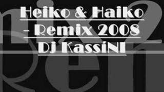 Heiko amp Maiko  Remix 2017 Dj KassíNI [upl. by Celisse]