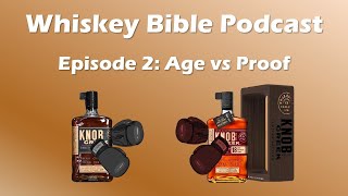 Age vs Proof  Whiskey Bible Podcast  Ep 2 [upl. by Litnahs]