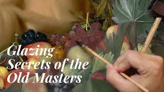 Glazing Secrets of the Old Masters [upl. by Steep]