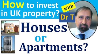 Houses or Apartments  How to Invest in UK Property [upl. by Ruthanne827]