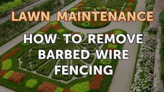 How to Remove Barbed Wire Fencing [upl. by Zabrina]