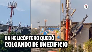 Un helicóptero se accidentó y quedó colgando de un edificio en Medellín  El Espectador [upl. by Bromleigh]