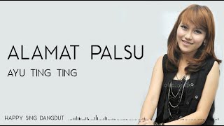 Ayu Ting Ting  Alamat Palsu Lirik [upl. by Amathiste199]