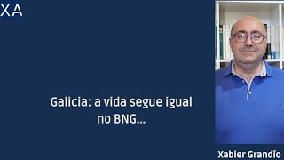 Galicia a vida segue igual no BNG [upl. by Daren]