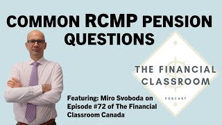 RCMP Pension FAQ  Podcast Recording the Financial Classroom Podcast [upl. by Gabe]