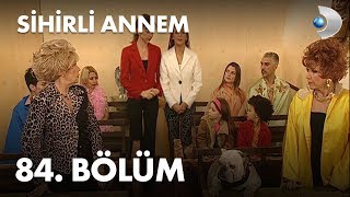 Sihirli Annem 84 Bölüm  Full Bölüm [upl. by Yaya]