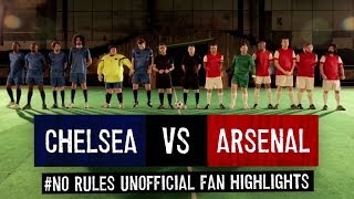 Chelsea 60 Arsenal  NoRules Unofficial Fan Highlights [upl. by Rosenfeld]