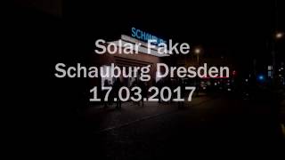 Solar Fake  Schauburg Dresden  17032017 [upl. by Ano]