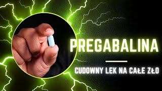 Pregabalina  cudowny lek na całe zło [upl. by Massab972]