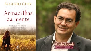 1 🎧 Audiobook Completo 🎧 Armadilhas da Mente de Augusto Cury 🎧 Audiolivro audiobookbrasildl [upl. by Chae]