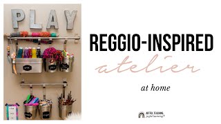 ReggioInspired Atelier 🏠 at Home [upl. by Arerrac]