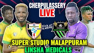 🔴LIVE🔴🔥SUPER STUDIO MALAPPURAM🔥VS🔥LINSHA MEDICALS MANNARAKAD🔥CHERPULASSERY LIVE [upl. by Elocal703]