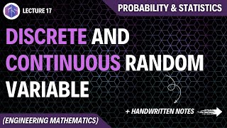 Lec17 Discrete And Continuous Random Variable  Probability and Statistics [upl. by Nan]