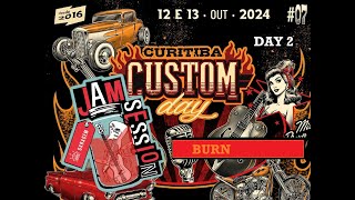 Curitiba Custom Day  Burn Day 2 [upl. by Ardeed]