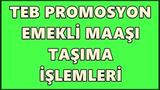 TEB Emekli Promosyon  Maaş Taşıma Başvurusu 2023  CepteTeb Emekli Maaş Promosyonu İşlemleri [upl. by Mayman]