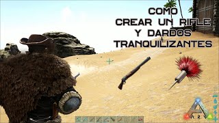 Como crear un rifle y dardos tranquilizantes de manera fácil y rápida En Ark Survival Evolved [upl. by Westland]