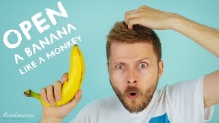 How To Peel A Banana Like A Monkey [upl. by Hsak22]