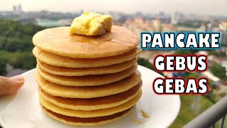 Resepi PANCAKE GEBUS GEBAS yang Simple amp Sedap  FLUFFY PANCAKE [upl. by Otrepur838]