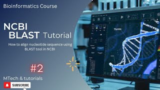 NCBI BLAST tutorial  how to use blast for finding and aligning DNA or protein sequences [upl. by Rather]