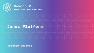 Janus Platform by Solange Gueiros Devcon5 [upl. by Ching]