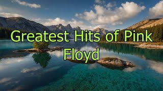 Greatest Hits of Pink Floyd  Full Album Best Songs Compilation [upl. by Salomo839]