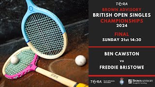 Rackets British Open 2024  Final  Ben Cawston vs Freddie Bristowe [upl. by Pompea592]