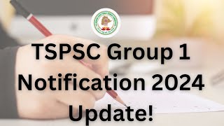 TSPSC Group 1 Notification 2024 Update  600 New Posts  Check Notification Date Exam Date [upl. by Mullane]