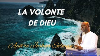 APOTRE JOSHUA SELMAN LA VOLONTE DE DIEU [upl. by Edwards957]