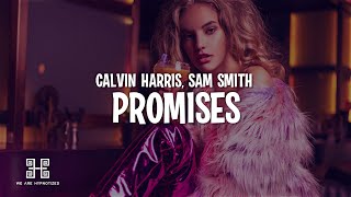 Calvin Harris feat Sam Smith  Promises Lyrics [upl. by Cordelie717]