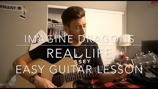 Real Life  Imagine Dragons Origins  Easy Guitar Lesson  Chords amp Tabs [upl. by Smith]