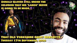 Donald Glover Still On About His Lando Movie  TOYG News Byte  17th September 2024 [upl. by Lered552]