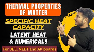 Lecture 3  Thermal Properties of Matter  Specific Heat Capacity  latent Heat ampimp Numericalsi [upl. by Slorac]