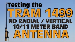 Testing the Tram 1499 10 Meter  CB Antenna [upl. by Raseda]