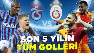 Trabzonspor vs Galatasaray  Son 5 Yılın Tüm Golleri  Trendyol Süper Lig [upl. by Azila194]