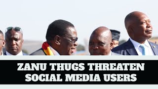 MNANGAGWA SCARED OF SOCIAL MEDIA USERS HIS THUGS UNLEASH FRESH THREATS [upl. by Atteiluj]