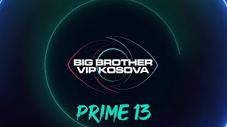 PRIME 13  Big Brother VIP Kosova 3  29112024 [upl. by Barcellona]