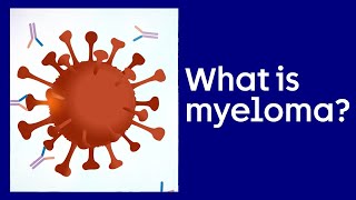 What is Myeloma  Cancer Research UK 2021 [upl. by Ithsav141]