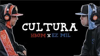 Ez Mil amp HBOM  Cultura Lyrics [upl. by Eenttirb]